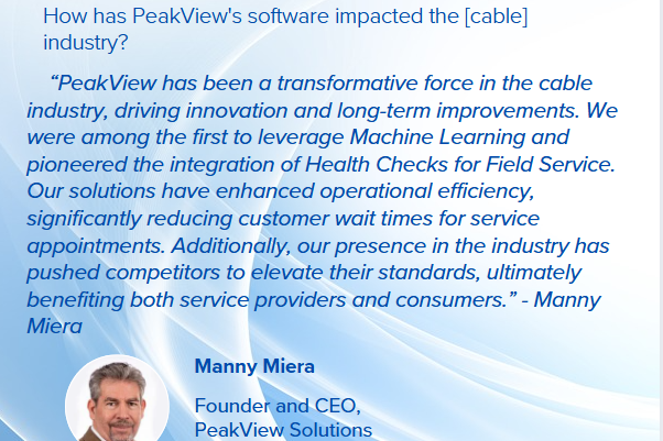 Manny Miera quote on PeakView’s impact in cable industry
